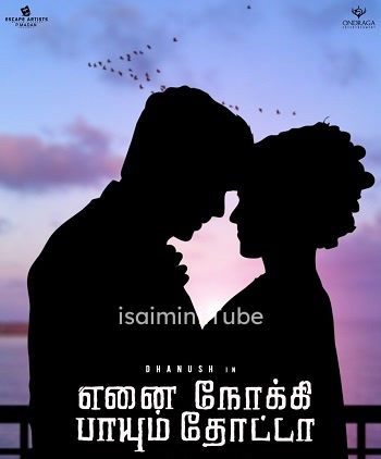 Enai Noki Paayum Thota (2019)